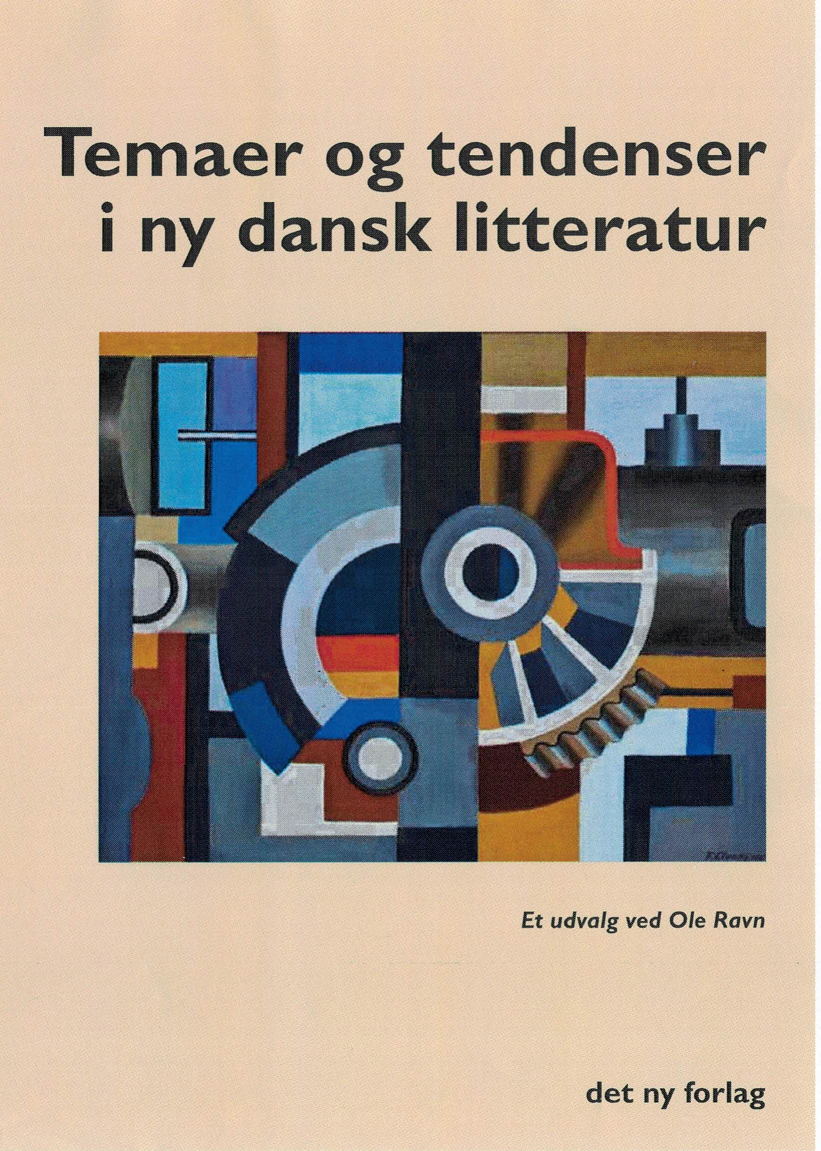 Temaer og tendenser i ny dansk litteratur